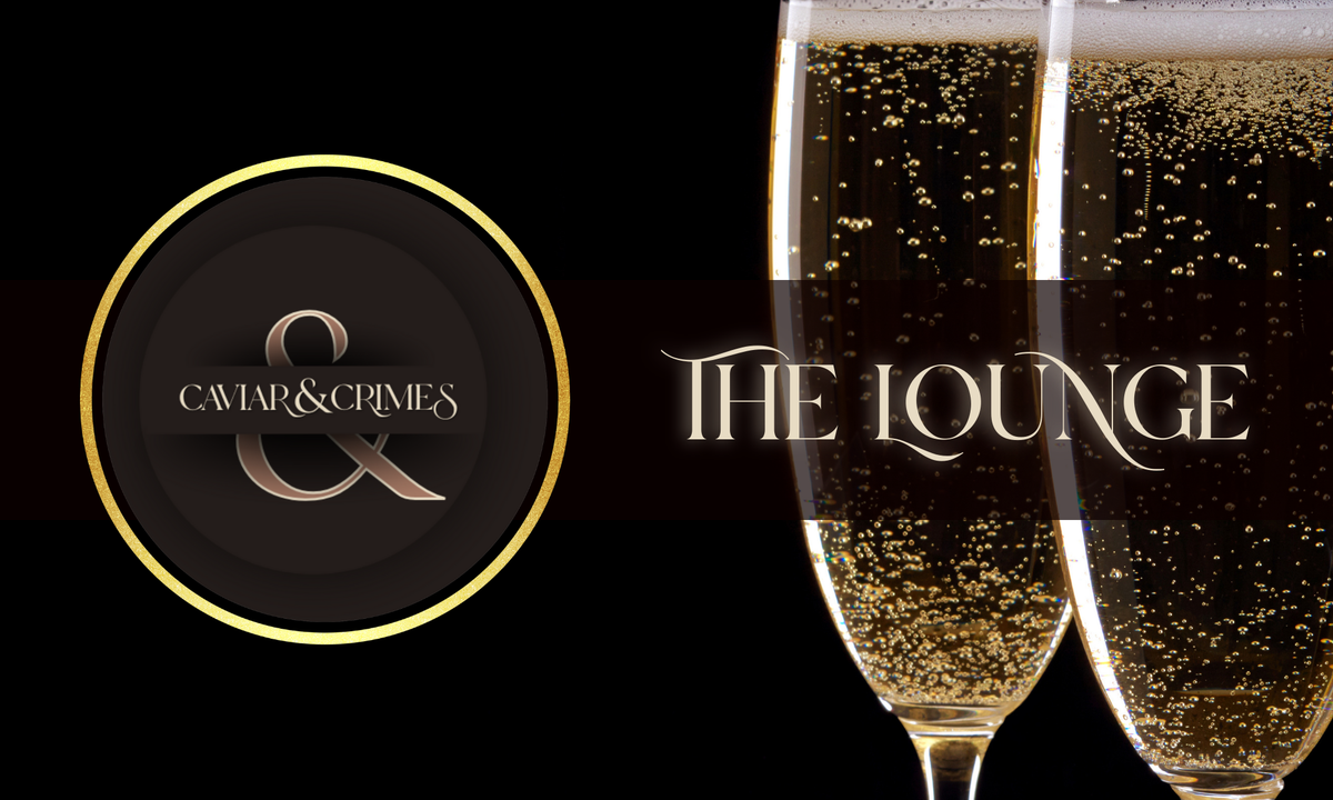The Lounge | Caviar & Crimes – The Home of Luxury Romance